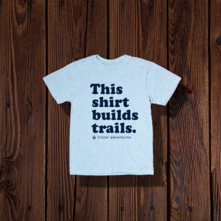 This Shirt Builds Trails – Youth Short Sleeve
