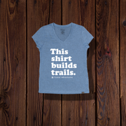 This Shirt Builds Trails – Women’s Sport V-Neck